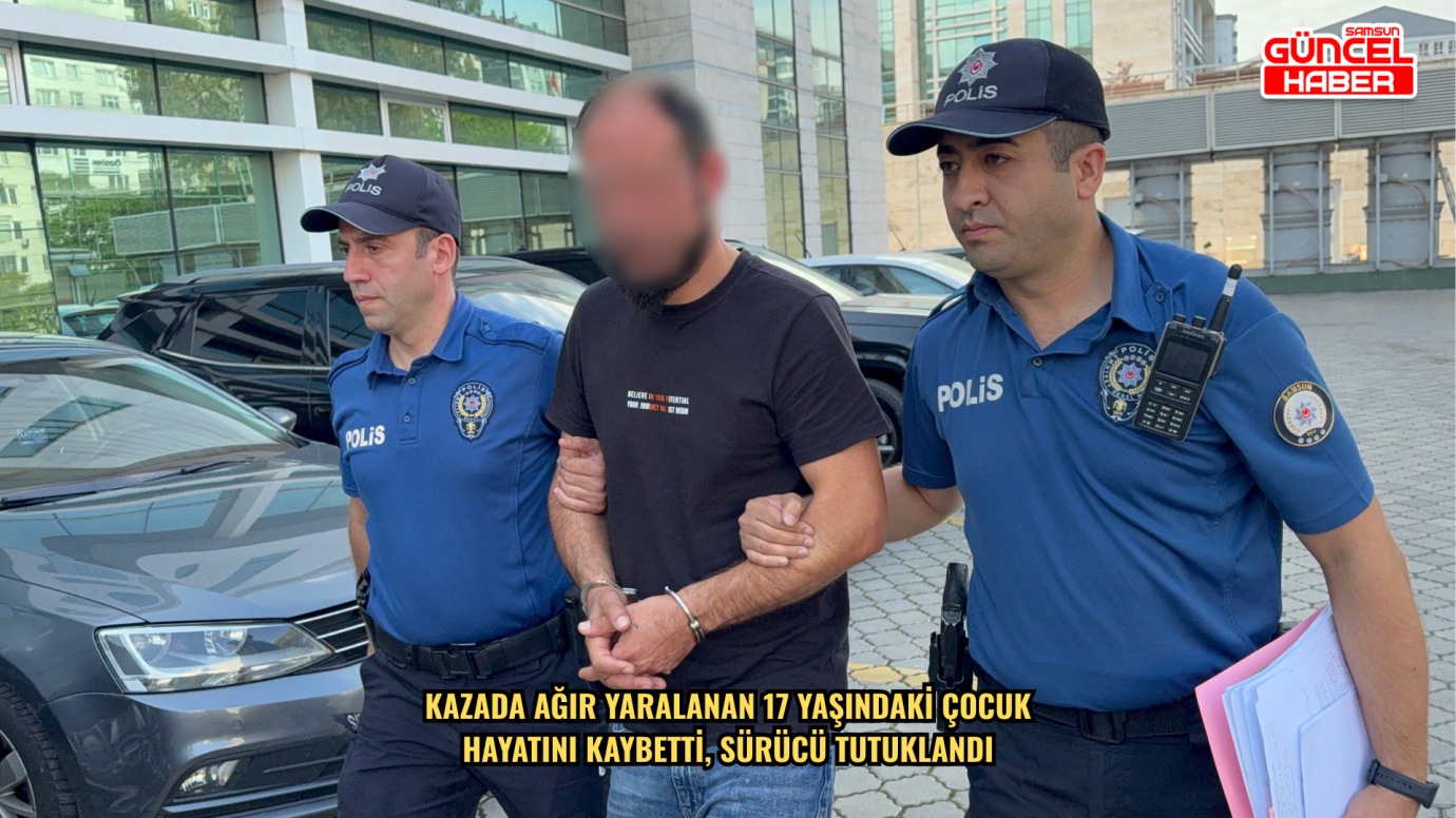Kazada ağır yaralanan 17 yaşındaki çocuk hayatını kaybetti, sürücü tutuklandı