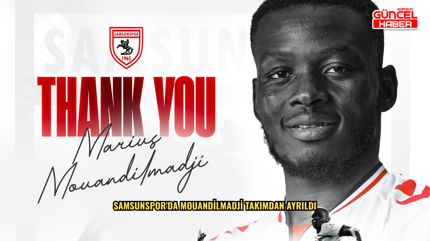 Samsunspor'da Mouandilmadji takımdan ayrıldı