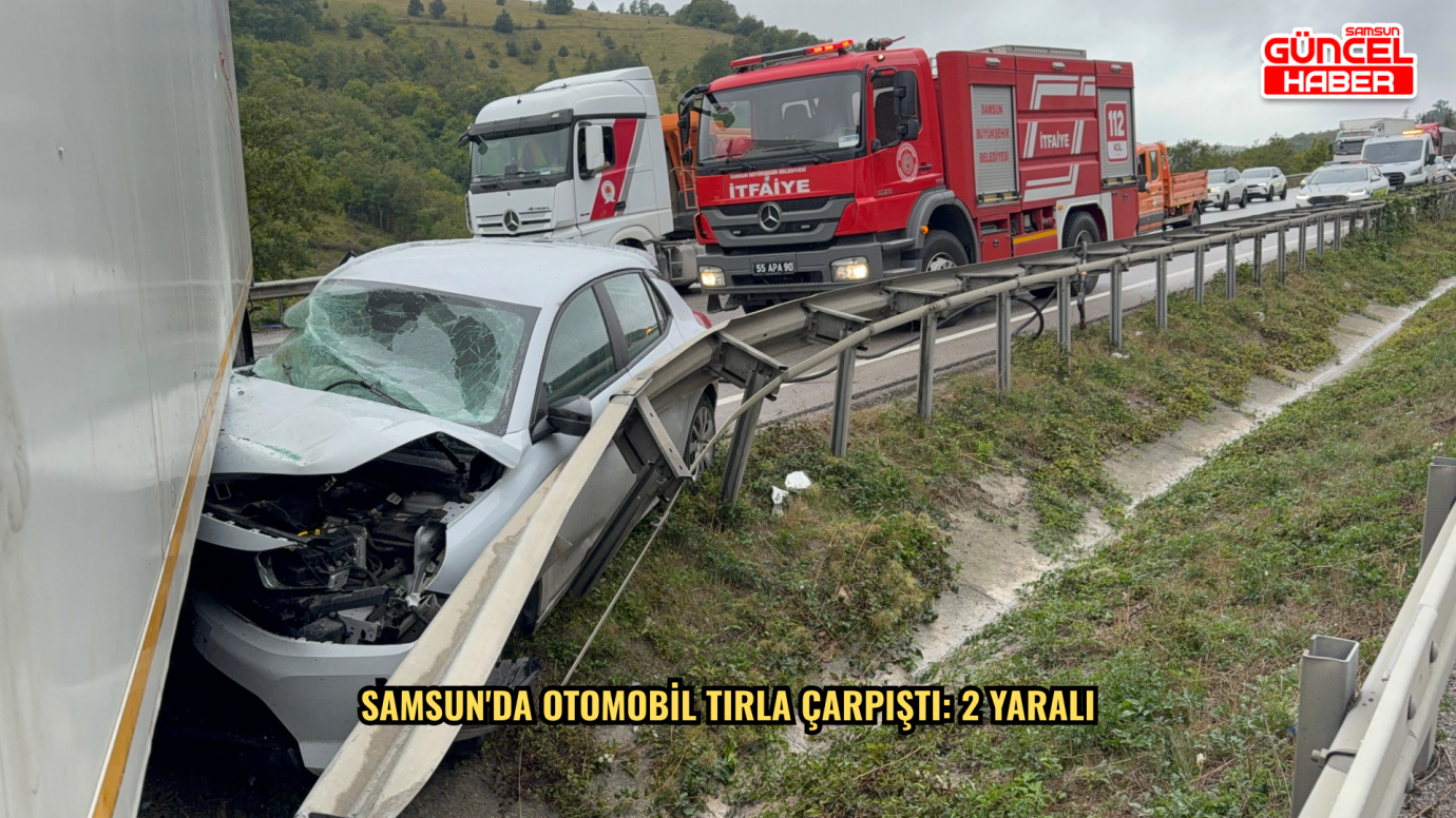 Samsun'da otomobil tırla çarpıştı: 2 yaralı