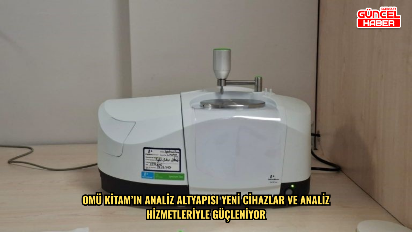 OMÜ KİTAM’ın analiz altyapısı yeni cihazlar ve analiz hizmetleriyle güçleniyor