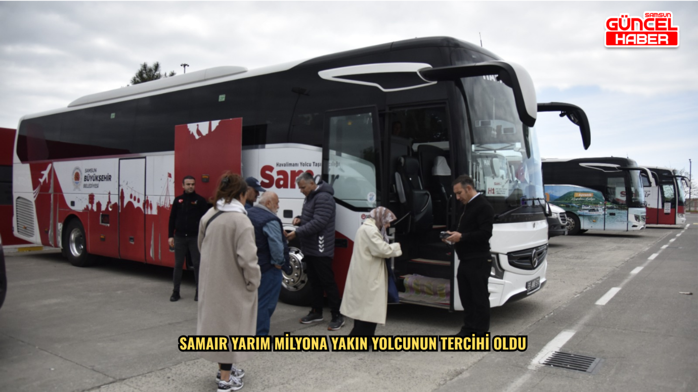 SAMAIR YARIM MİLYONA YAKIN YOLCUNUN TERCİHİ OLDU