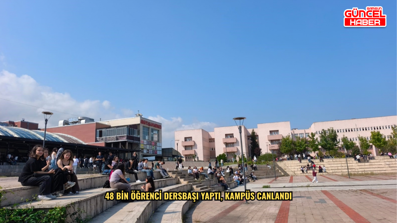 48 bin öğrenci dersbaşı yaptı, kampüs canlandı