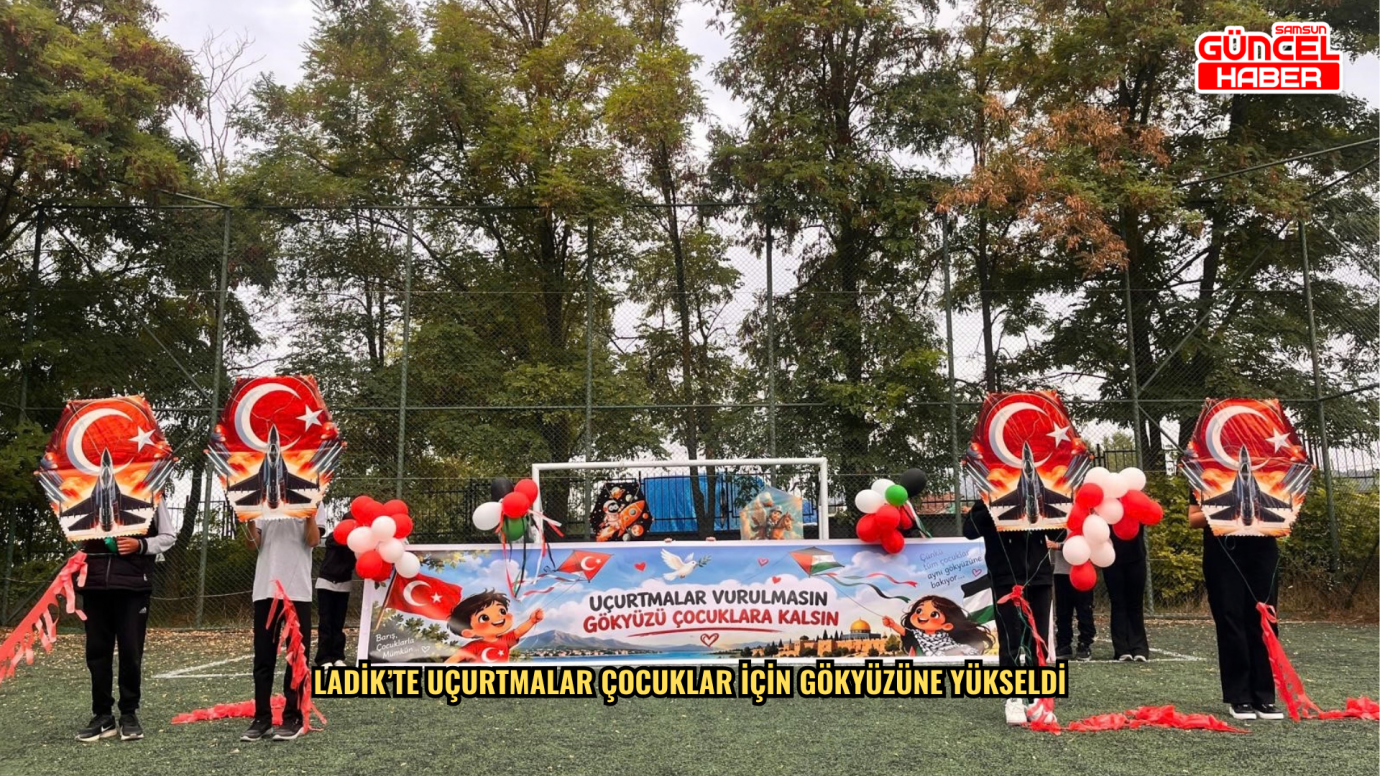 Ladik’te uçurtmalar çocuklar için gökyüzüne yükseldi