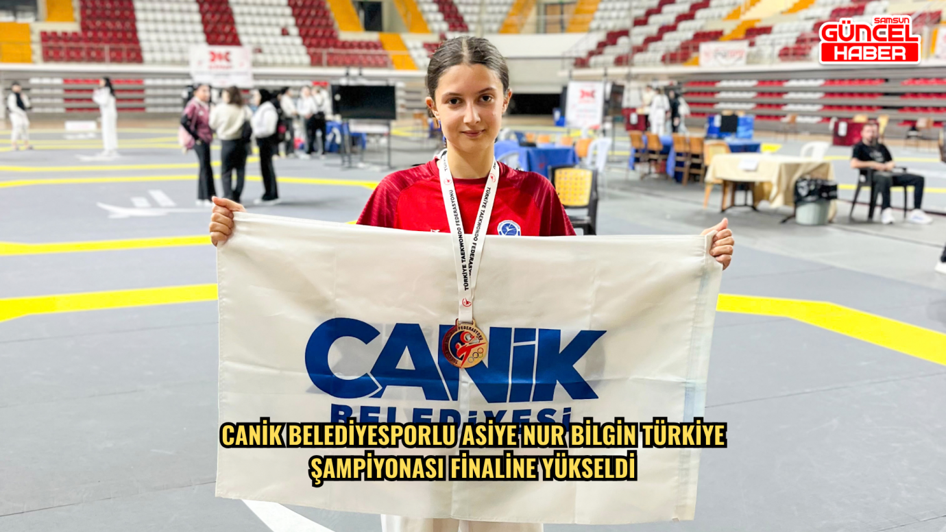 Canik Belediyesporlu Asiye Nur Bilgin Türkiye Şampiyonası finaline yükseldi