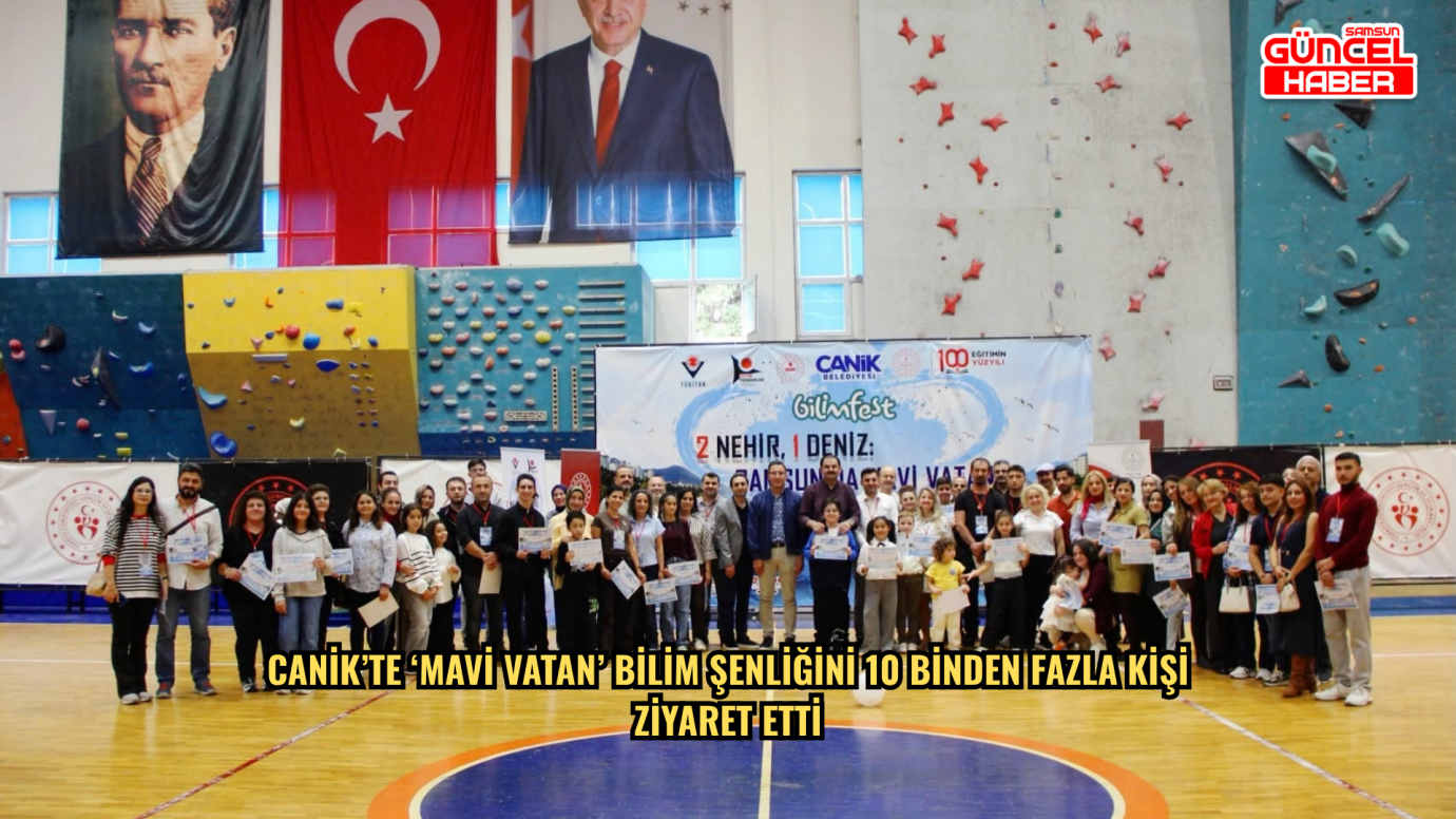 Canik’te ‘Mavi Vatan’ bilim şenliğini 10 binden fazla kişi ziyaret etti