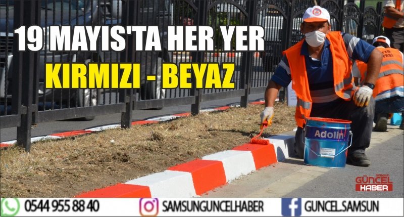 19 MAYIS'TA HER YER KIRMIZI - BEYAZ