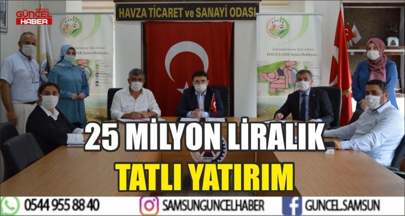 25 MİLYON LİRALIK TATLI YATIRIM