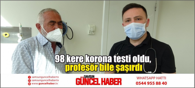 98 kere korona testi oldu, profesör bile şaşırdı