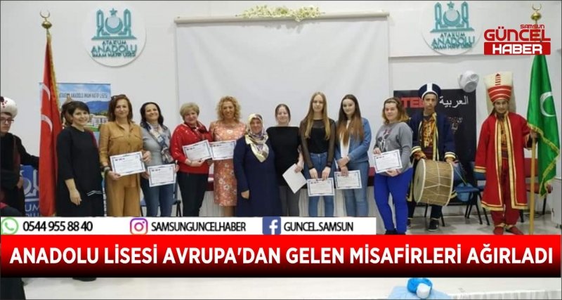 ANADOLU LİSESİ AVRUPA'DAN GELEN MİSAFİRLERİ AĞIRLADI