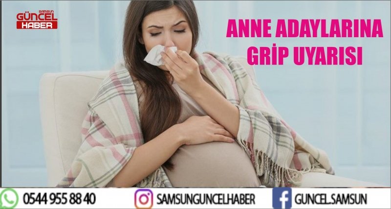 ANNE ADAYLARINA GRİP UYARISI