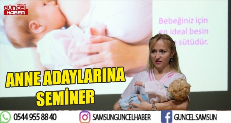 ANNE ADAYLARINA SEMİNER