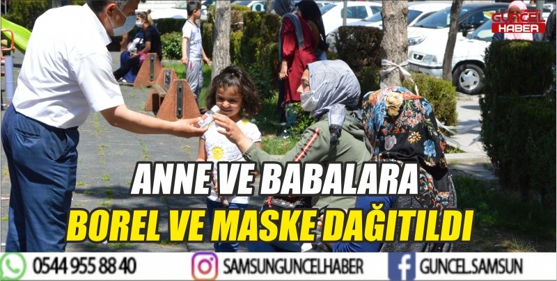 ANNE VE BABALARA BOREL VE MASKE DAĞITILDI