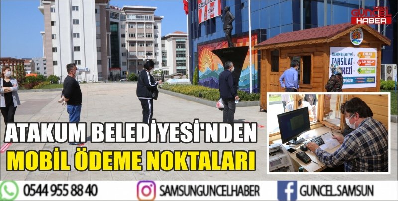 ATAKUM BELEDİYESİ'NDEN MOBİL ÖDEME NOKTALARI