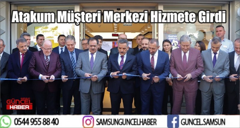 Atakum Müşteri Merkezi Hizmete Girdi 