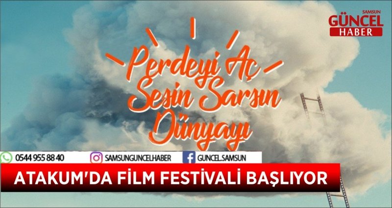ATAKUM'DA FİLM FESTİVALİ BAŞLIYOR
