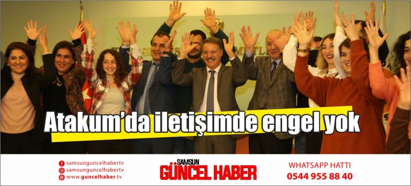Atakum’da iletişimde engel yok
