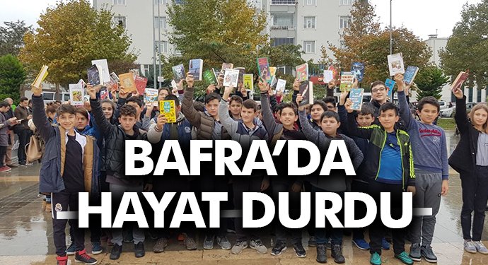 Bafra'da Hayat Durdu