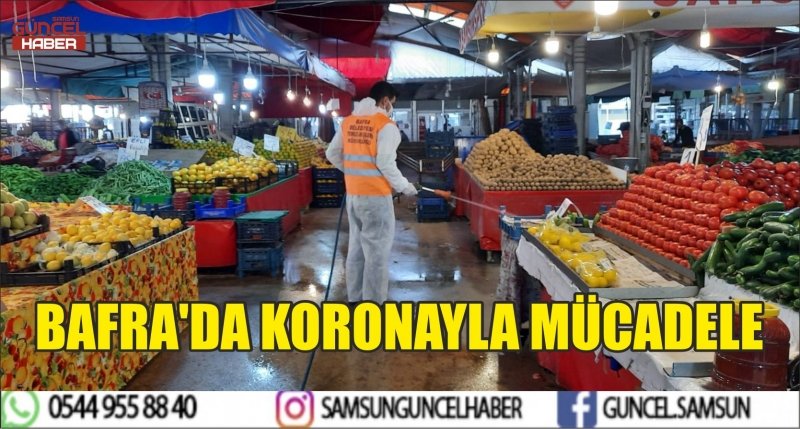 BAFRA'DA KORONAYLA MÜCADELE