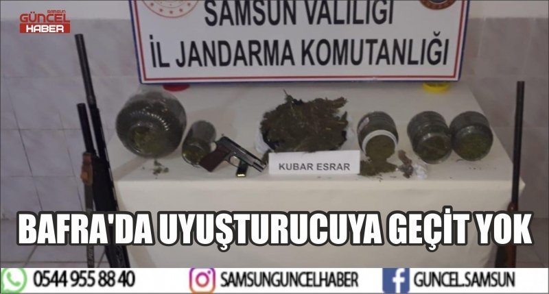 BAFRA'DA UYUŞTURUCUYA GEÇİT YOK