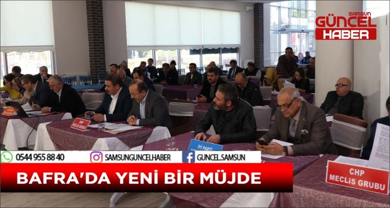 BAFRA'DA YENİ BİR MÜJDE