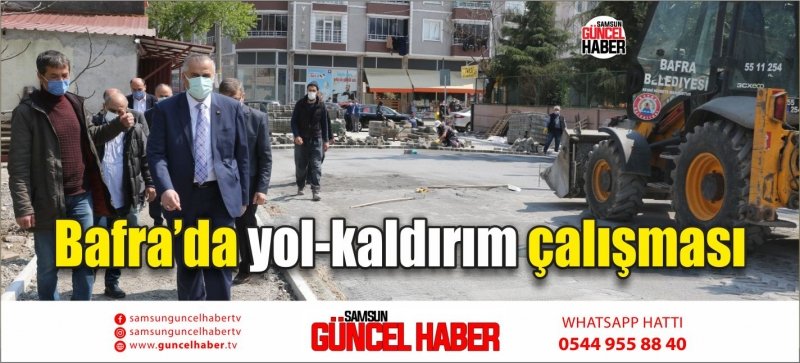 Bafra’da yol-kaldırım çalışması