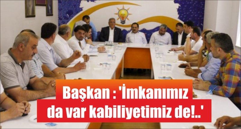 Başkan Demir: 'İmkanımız da var kabiliyetimiz de!..'