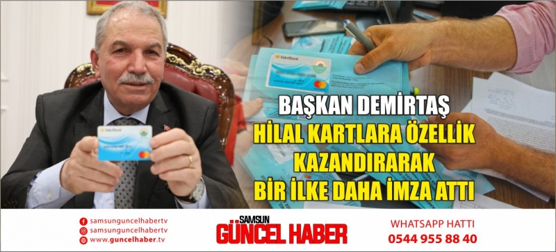 BAŞKAN DEMİRTAŞ HİLAL KARTLARA ÖZELLİK KAZANDIRARAK BİR İLKE DAHA İMZA ATTI