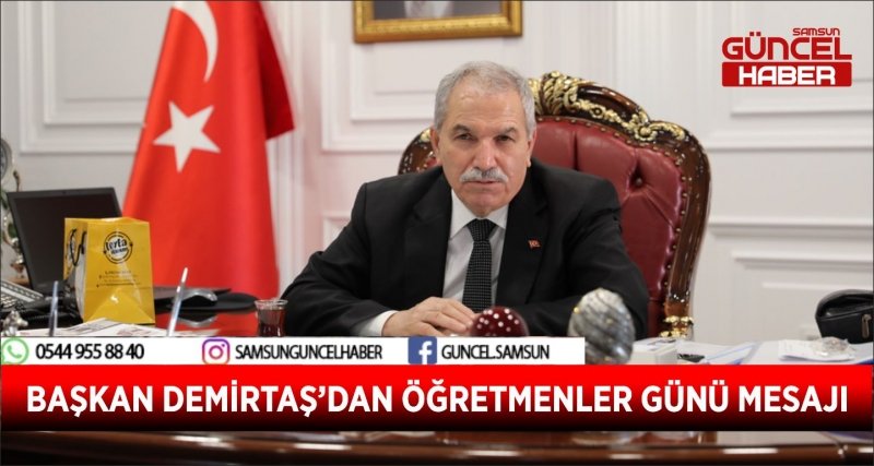 BAŞKAN DEMİRTAŞ’DAN ÖĞRETMENLER GÜNÜ MESAJI