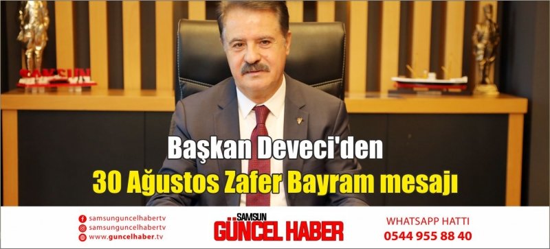 Başkan Deveci'den 30 Ağustos Zafer Bayram mesajı