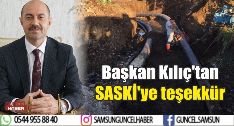 Başkan Kılıç'tan SASKİ'ye Teşekkür