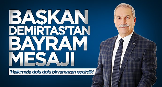 Başkan Necattin Demirtaş'tan bayram mesajı