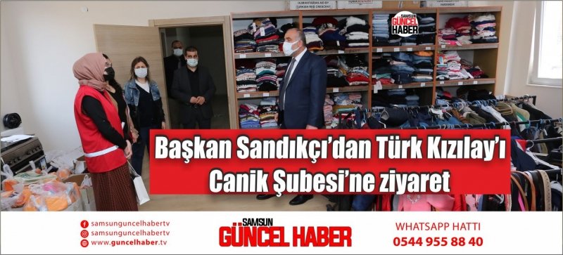 Başkan Sandıkçı’dan Türk Kızılay’ı Canik Şubesi’ne ziyaret