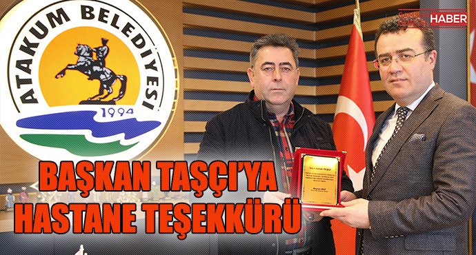 Başkan Taşçı’ya ‘Hastane’ teşekkürü