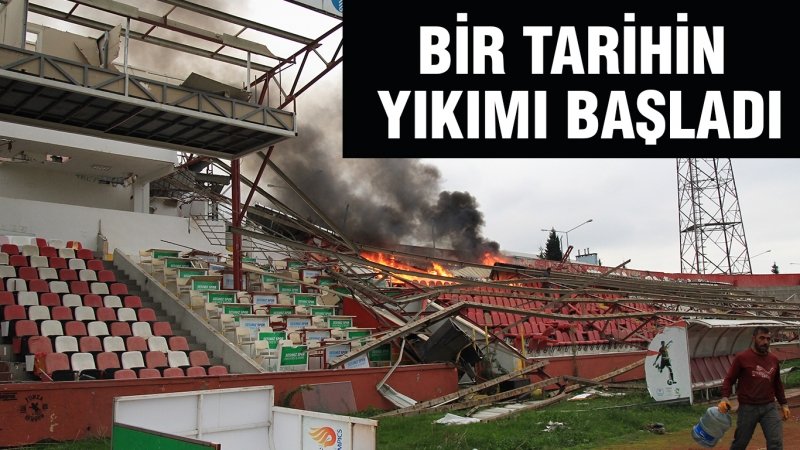 BİR TARİHİN YIKIMI BAŞLADI