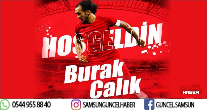 BURAK ÇALIK SAMSUNSPOR'DA
