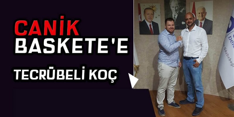 Canik Basket'e tecrübeli koç