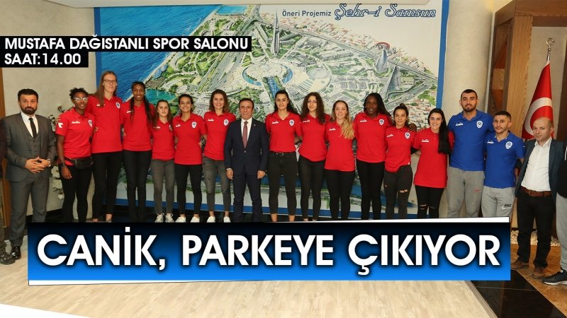 CANİK,PARKEYE ÇIKIYOR