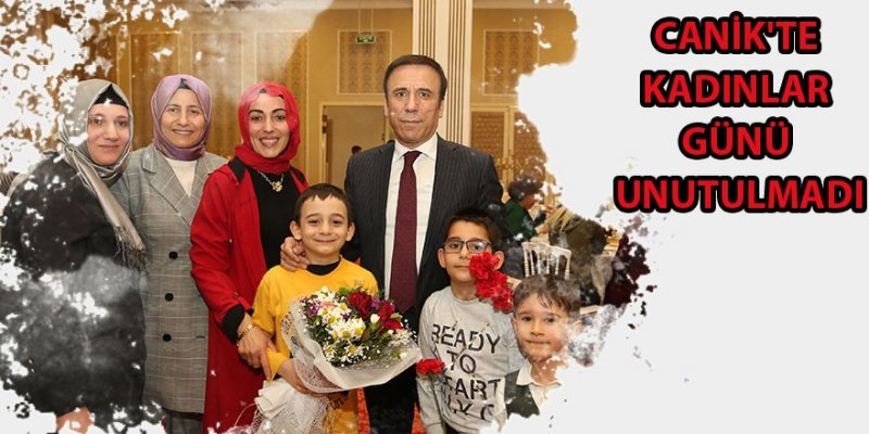 CANİK'TE KADINLAR GÜNÜ UNUTULMADI