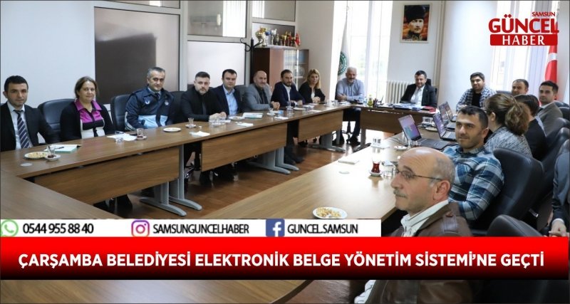 ÇARŞAMBA BELEDİYESİ ELEKTRONİK BELGE YÖNETİM SİSTEMİ’NE GEÇTİ