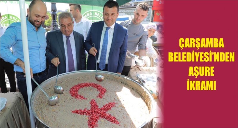 ÇARŞAMBA BELEDİYESİ’NDEN AŞURE İKRAMI