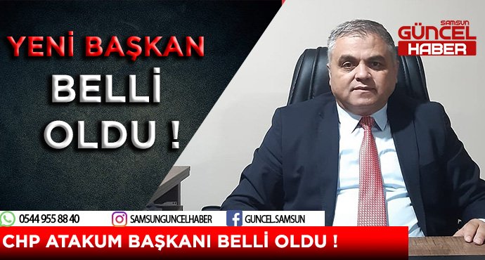 CHP ATAKUM BAŞKANI BELLİ OLDU !