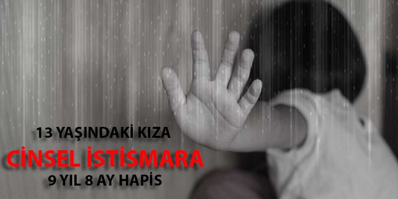 Çocuk istismarcısına 9 yıl 8 ay hapis!