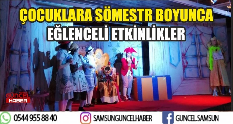 ÇOCUKLARA SÖMESTR BOYUNCA EĞLENCELİ ETKİNLİKLER