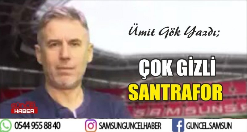  ÇOK GİZLİ SANTRAFOR