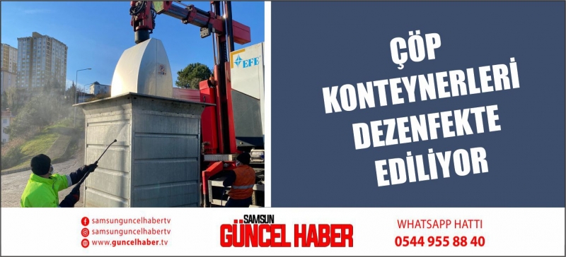 ÇÖP KONTEYNERLERİ  DEZENFEKTE EDİLİYOR