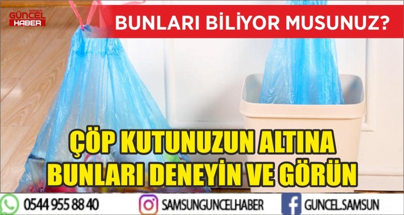 ÇÖP KUTUNUZUN ALTINA BUNLARI DENEYİN VE GÖRÜN