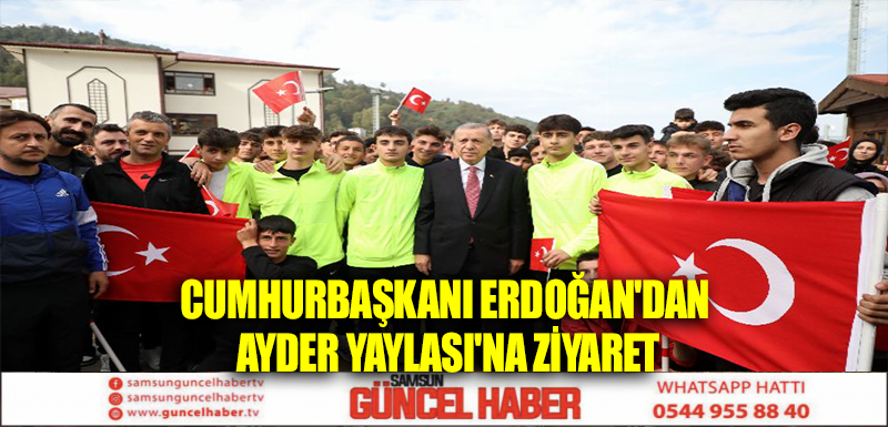 Cumhurbaşkanı Erdoğan'dan Ayder Yaylası'na ziyaret