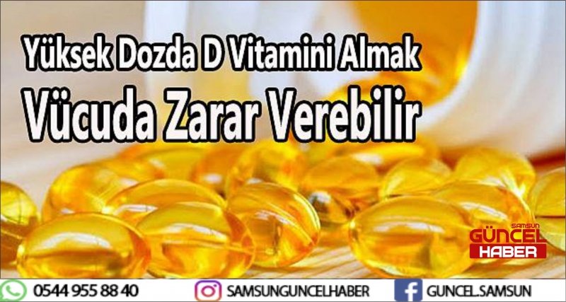 D VİTAMİNİNİN FAZLASI ZARAR