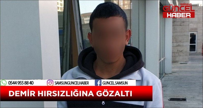 DEMİR HIRSIZLIĞINA GÖZALTI