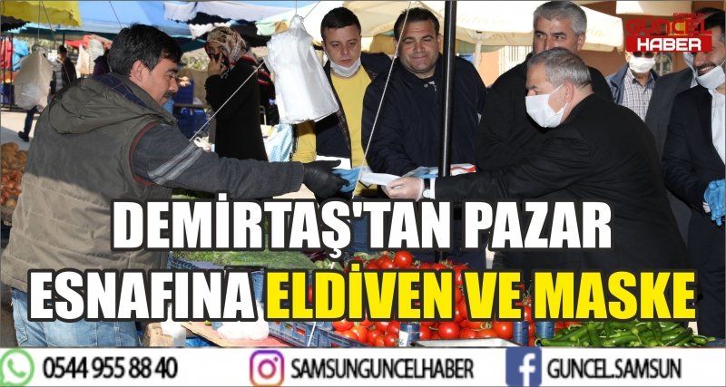 DEMİRTAŞ'TAN PAZAR ESNAFINA ELDİVEN VE MASKE